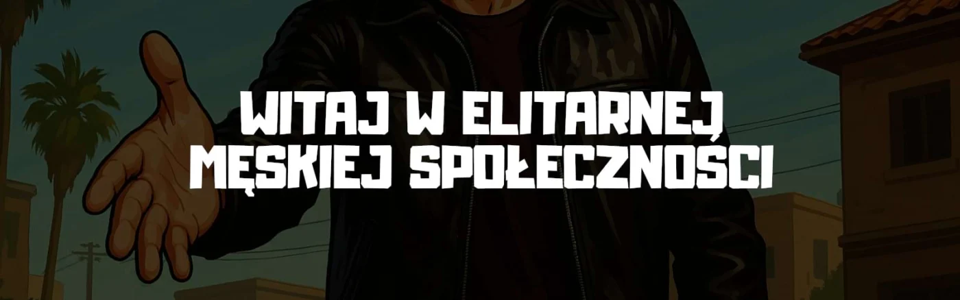 Witaj W Elitarnej Męskiej Społeczności!